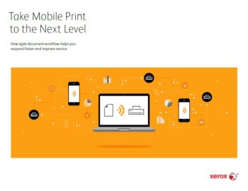 Take Mobile Print To The Next Level Pdf Cover, mobile print, Xerox, Impressions Office Solutions, Aspen, Glenwood Springs, CO, Colorado, Dealer, Reseller, Agent